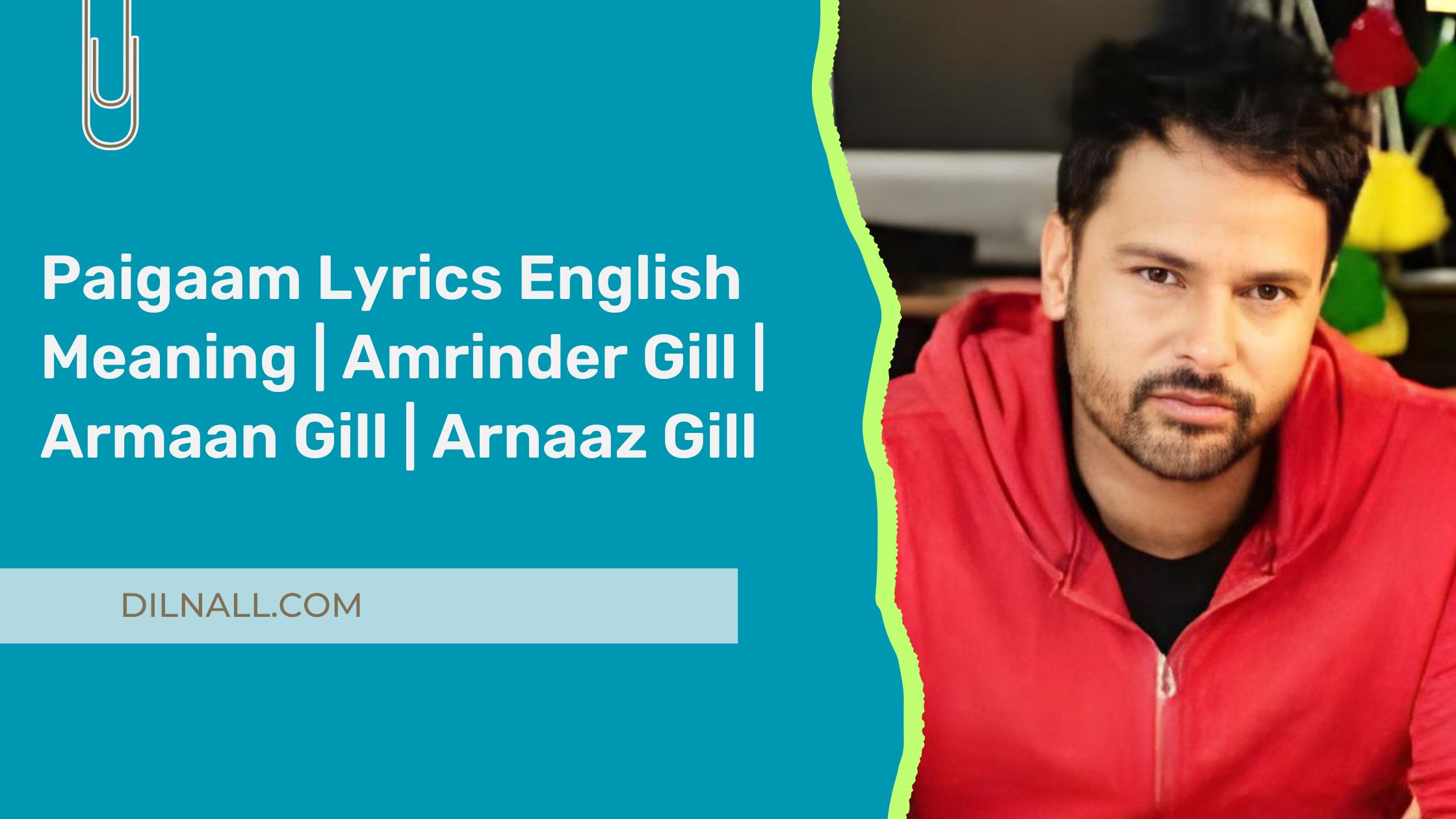 Paigaam Lyrics English Meaning , Amrinder Gill , Armaan Gill , Arnaaz Gill